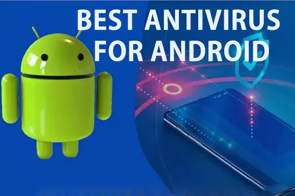 Best Antivirus for Android & PC